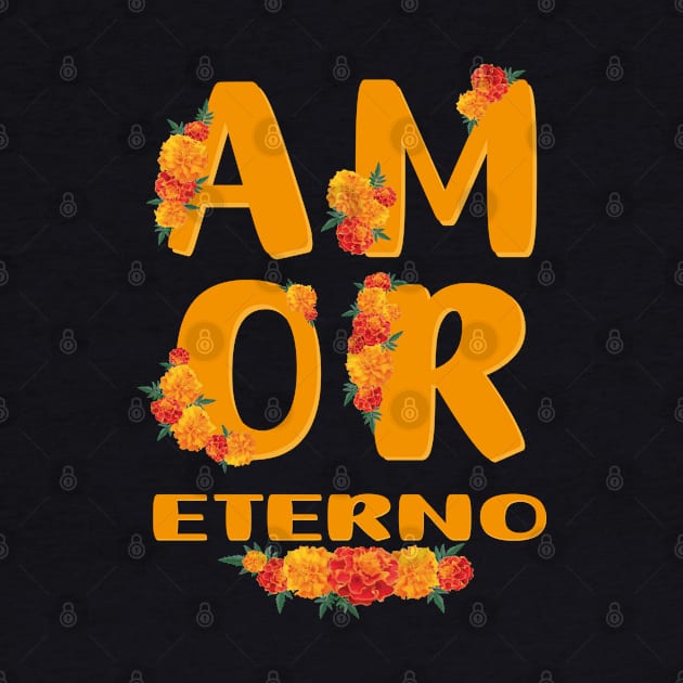 Amor eterno mexican day of the dead decoration eternal love cempasúchitl mexican flowers marigold by T-Mex